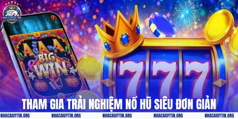 Tiến trình tham gia nhà cái cực kỳ đơn giản